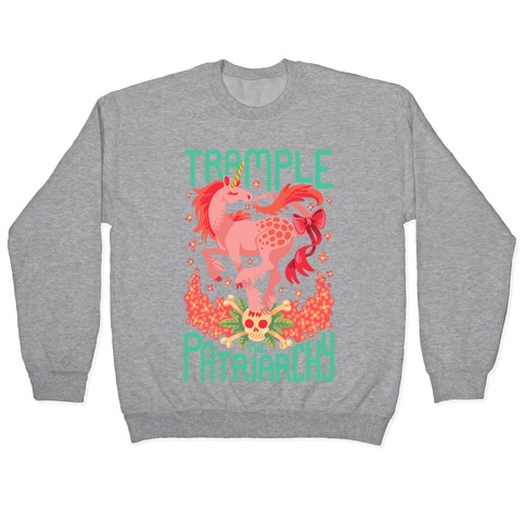 Trample The Patriarchy Pullover