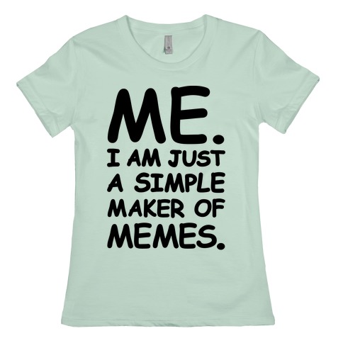 Simple Meme Maker T Shirts Lookhuman