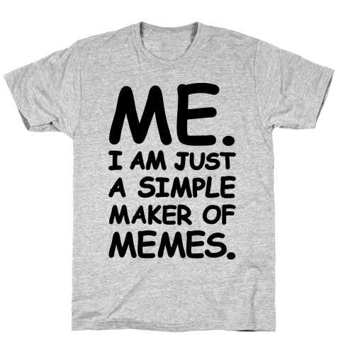 Simple Meme Maker T-Shirt