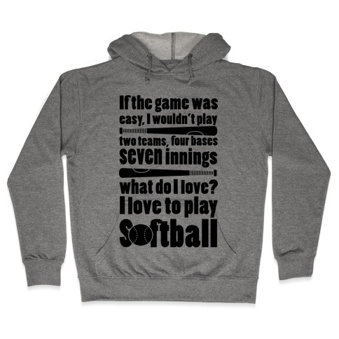 I Love Softball Softball Hooded Sweatshirt