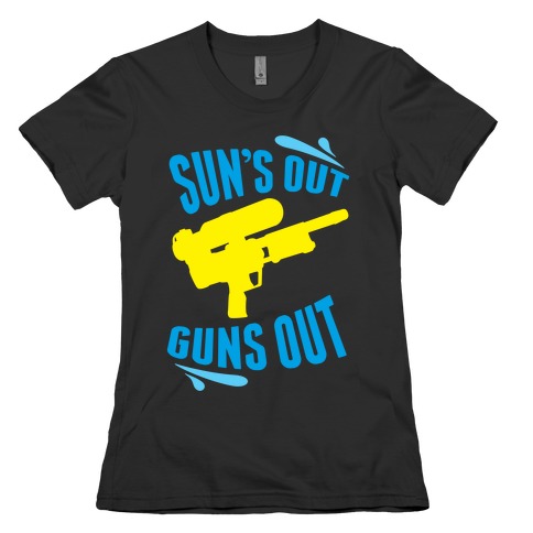 Suns Out, Guns Out Womens T-Shirt
