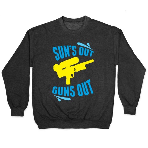 Suns Out, Guns Out Pullover