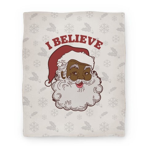 I Believe in Santa Claus Blanket