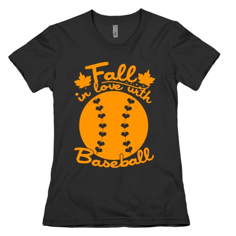 Fall In Love With Baseball Womens T-Shirt
