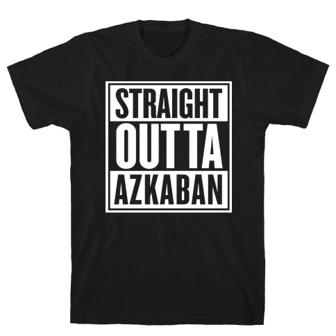 Straight Outta Azkaban T-Shirt