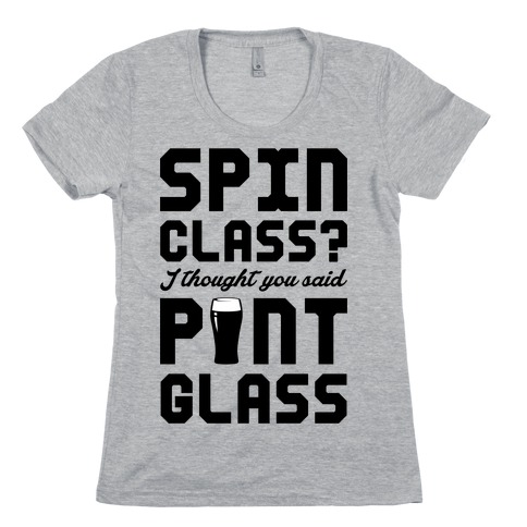 Spin Class Pint Glass Womens T-Shirt