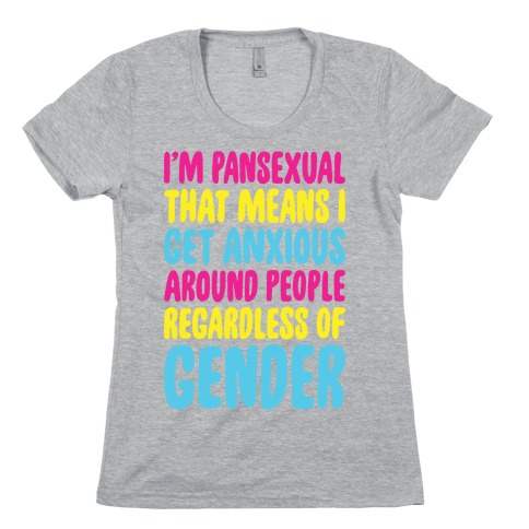 Pansexual Anxiety Womens T-Shirt