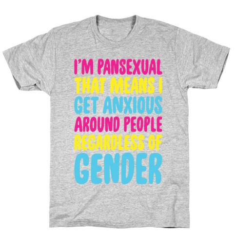 Pansexual Anxiety T-Shirt