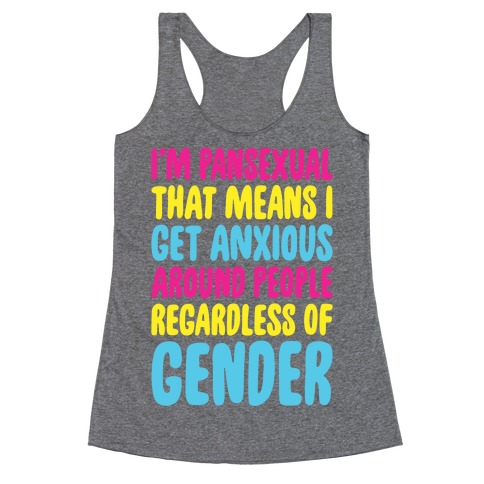 Pansexual Anxiety Racerback Tank Top