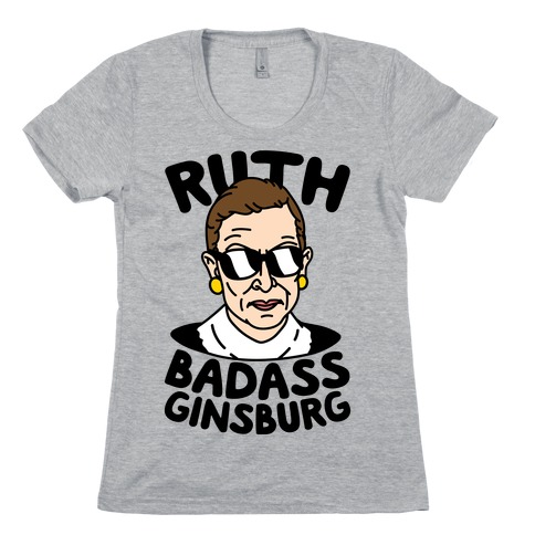 Ruth Badass Ginsburg Womens T-Shirt