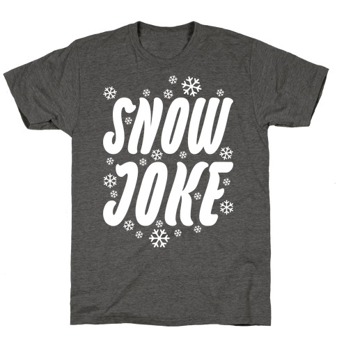 Snow Joke T-Shirt