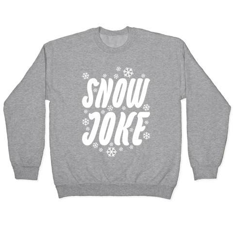 Snow Joke Pullover