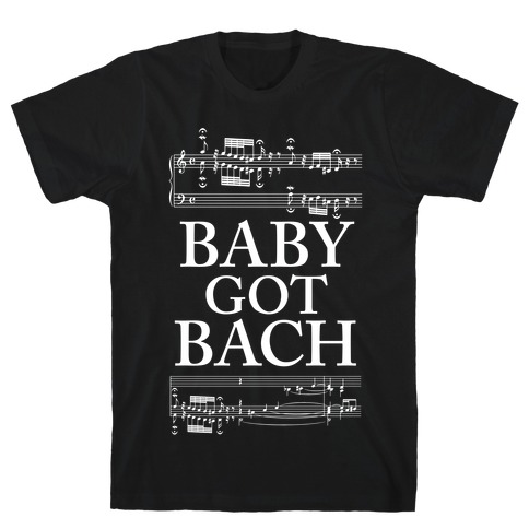 Baby Got Bach T-Shirt
