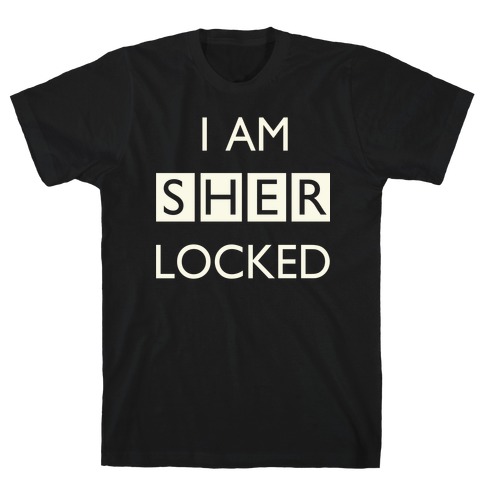I am Sherlocked T-Shirt