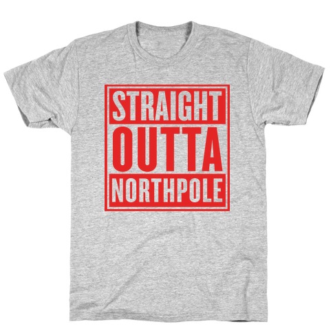 Straight Outta Northpole T-Shirt