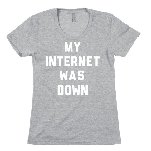Introvert - My Internet was Down Womens T-Shirt