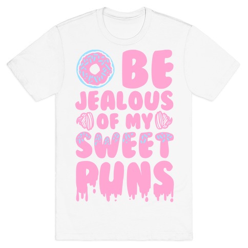 Donut Be Jealous of My Sweet Puns T-Shirt