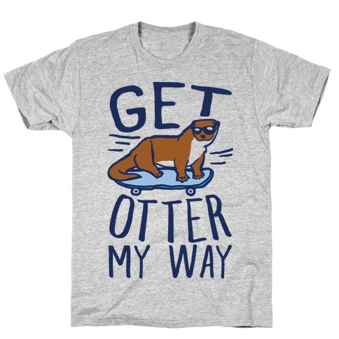 Get Otter My Way T-Shirt