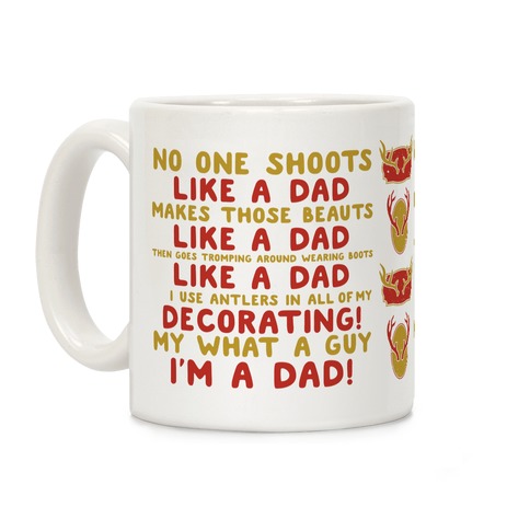 No One Shoots Like A Dad Makes Those Beauts like a Dad Coffee Mug