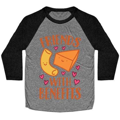 Friends With Benefits Baseball Tee