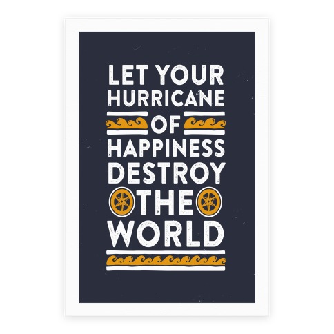 Let Your Hurricane of Happiness Destroy The World Poster