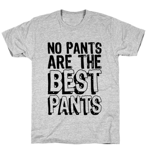 Best Pants T-Shirt