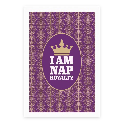I Am Nap Royalty Poster
