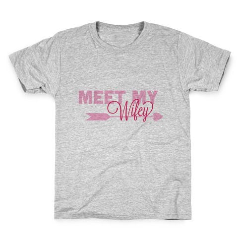 Meet My Wifey Kids T-Shirt