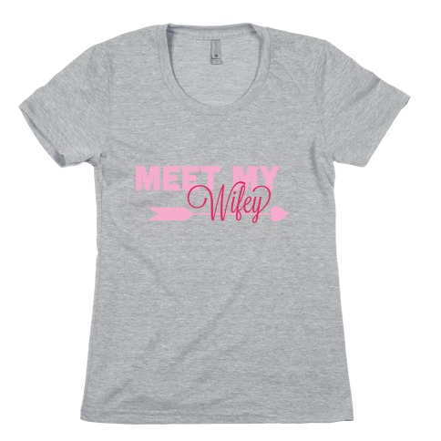 Meet My Wifey Womens T-Shirt