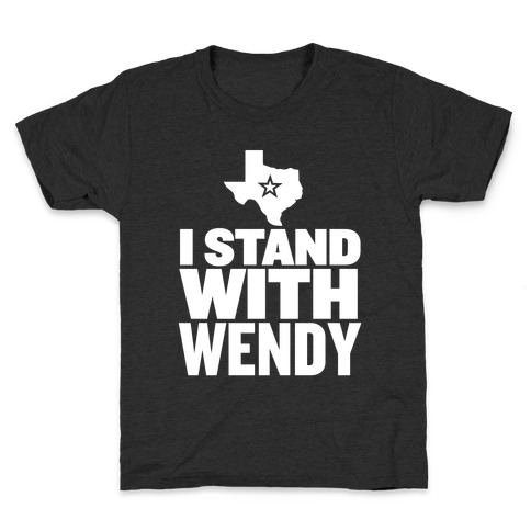 I Stand With Wendy Kids T-Shirt