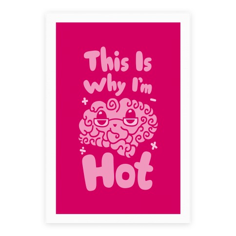 This Is Why I'm Hot Poster