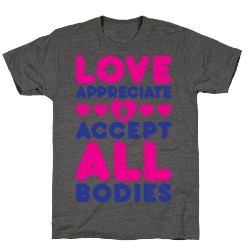Love Appreciate And Accept All Bodies T-Shirt