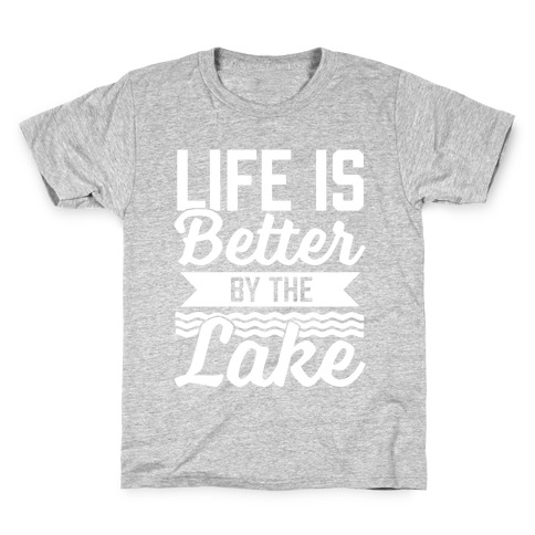 Life Is Better By The Lake Kids T-Shirt