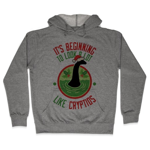 It's Beginning To Look A Lot Like Cryptids (Nessie) Hooded Sweatshirt
