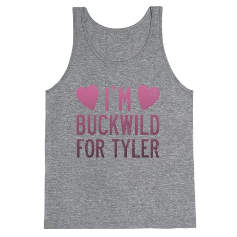 I'm Buckwild for Tyler Tank Top