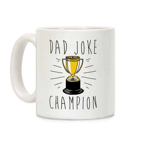 Dad Joke Champion Coffee Mug