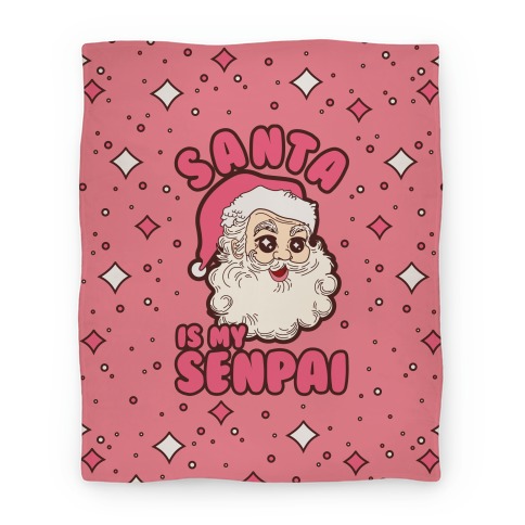 Santa is My Senpai Blanket