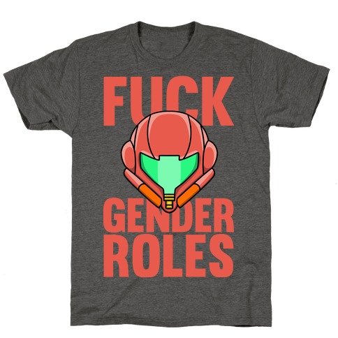F*** Gender Roles (Samus Aran) T-Shirt