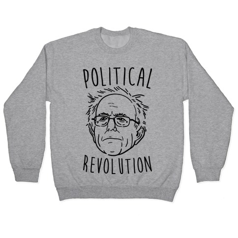 Bernie Political Revolution Pullover