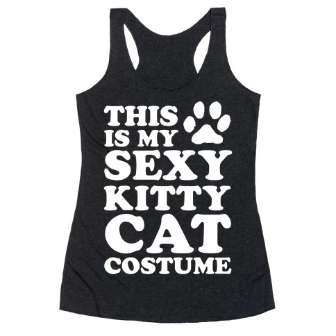 This Is My Sexy Kitty Cat Costume Racerback Tank Top
