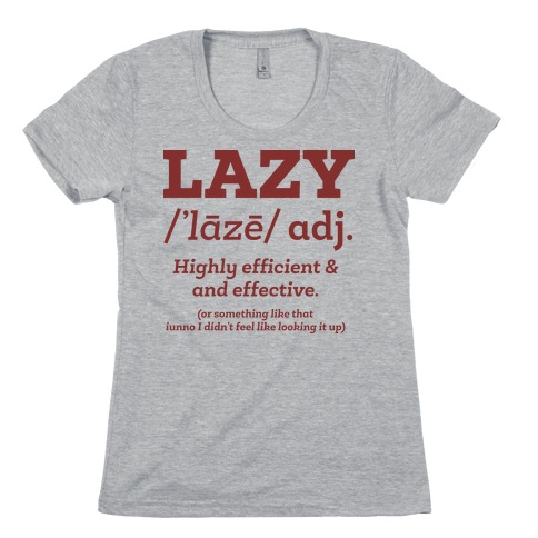 Lazy Definition Womens T-Shirt