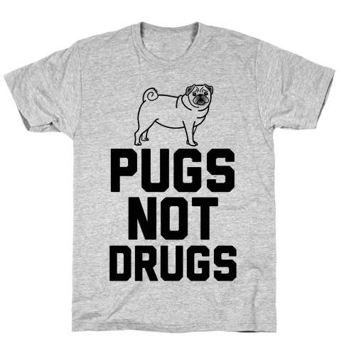 Pugs Not Drugs T-Shirt