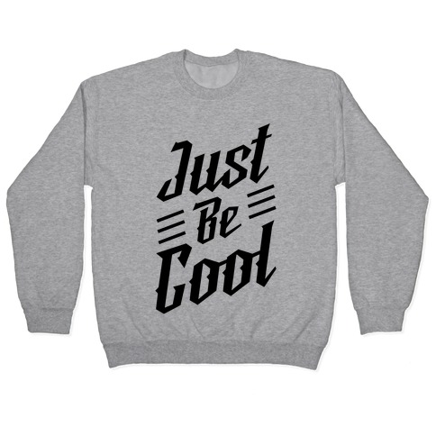 Just Be Cool Pullover