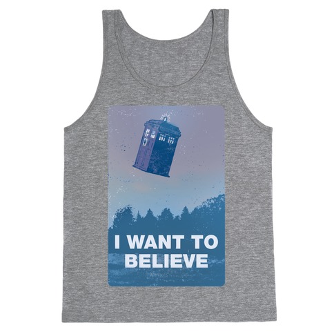 I Want To Believe (Doctor Who) Tank Top