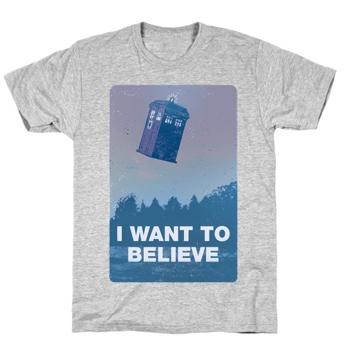 I Want To Believe (Doctor Who) T-Shirt
