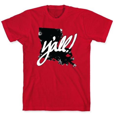 Y'all! (Louisiana) T-Shirts