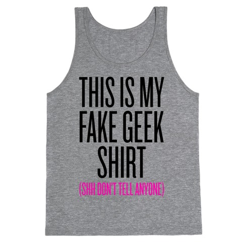 Fake Geek Shirt Tank Top