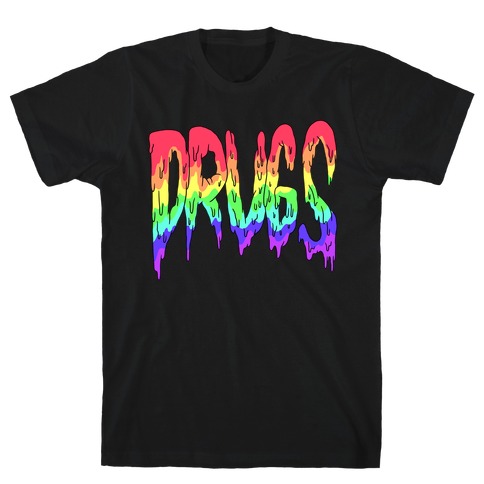 Drugs (Rainbow) T-Shirt