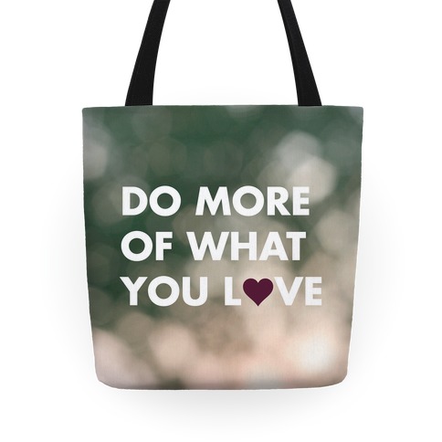 Do More of What You Love Tote Tote