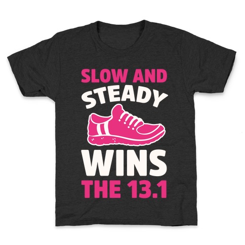 Slow And Steady Wins The 13.1 Kids T-Shirt